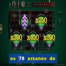 os 78 arcanos do tarot e seus significados pdf